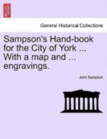 Sampson's Hand-book for the City of York ... With a map and ... engravings.