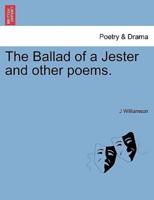 The Ballad of a Jester and other poems.