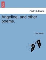 Angeline, and other poems.