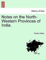 Notes on the North-Western Provinces of India.