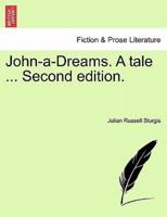 John-a-Dreams. A tale ... Second edition.