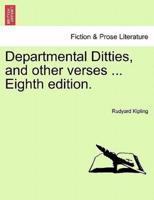 Departmental Ditties, and other verses ... Eighth edition.
