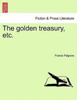 The golden treasury, etc.