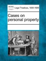 Cases on Personal Property