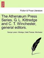 The Athenæum Press Series. G. L. Kittredge and C. T. Winchester, general editors.