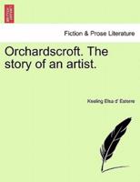 Orchardscroft. The story of an artist.