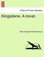 Kingsdene. A novel.