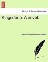 Kingsdene. A novel.