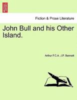 John Bull and his Other Island.