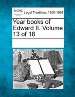 Year Books of Edward II. Volume 13 of 18
