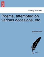 Poems, attempted on various occasions, etc.
