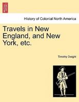 Travels in New England, and New York, Etc.