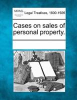 Cases on Sales of Personal Property.