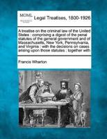 A Treatise on the Criminal Law of the United States