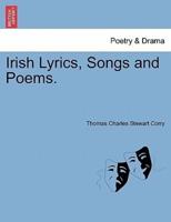 Irish Lyrics, Songs and Poems.