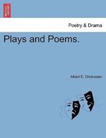Plays and Poems.