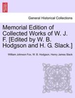 Memorial Edition of Collected Works of W. J. F. [Edited by W. B. Hodgson and H. G. Slack.]