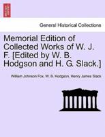 Memorial Edition of Collected Works of W. J. F. [Edited by W. B. Hodgson and H. G. Slack.]