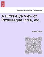 A Bird's-Eye View of Picturesque India, etc.