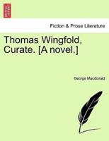 Thomas Wingfold, Curate. [A Novel.]
