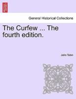 The Curfew ... The fourth edition.