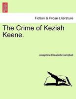The Crime of Keziah Keene.