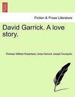 David Garrick. A love story.