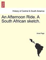 An Afternoon Ride. A South African sketch.