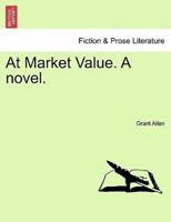 At Market Value. A novel.