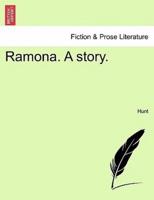 Ramona. A story.