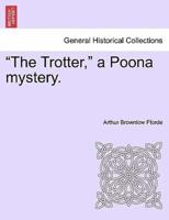 "The Trotter," a Poona mystery.