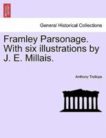 Framley Parsonage. With six illustrations by J. E. Millais.