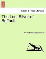 The Lost Silver of Briffault.