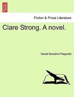 Clare Strong. A novel.