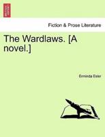 The Wardlaws. [A novel.]