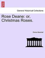 Rose Deane: or, Christmas Roses.