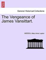 The Vengeance of James Vansittart.