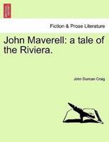 John Maverell: a tale of the Riviera.