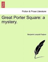 Great Porter Square: a mystery.