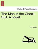 The Man in the Check Suit. A novel.