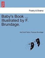 Baby's Book ... Illustrated by F. Brundage.