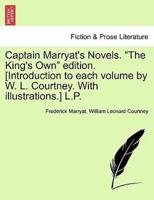 Captain Marryat's Novels. "The King's Own" edition. [Introduction to each volume by W. L. Courtney. With illustrations.] L.P.