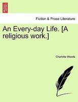 An Every-day Life. [A religious work.]