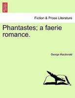 Phantastes; a faerie romance.