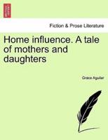 Home influence. A tale of mothers and daughters