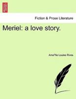 Meriel: a love story.