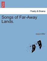 Songs of Far-Away Lands.