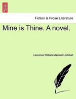 Mine is Thine. A novel, fourth edition