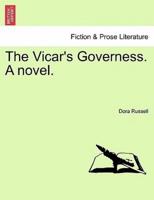 The Vicar's Governess. A novel.