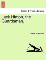 Jack Hinton, the Guardsman.